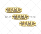 CZ Micro Pave MAMA Word On Long Bar Shape Connector, 18K Gold Filled Charm, Mother's Day Necklace Connector,9x27mm,Sku#LD133