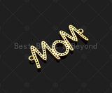 Gold Filled CZ Micro Pave Mom Word Shape Connector, 18K Gold Filled Mom Charm, Necklace Bracelet Links, 34x14mm,Sku#LD111